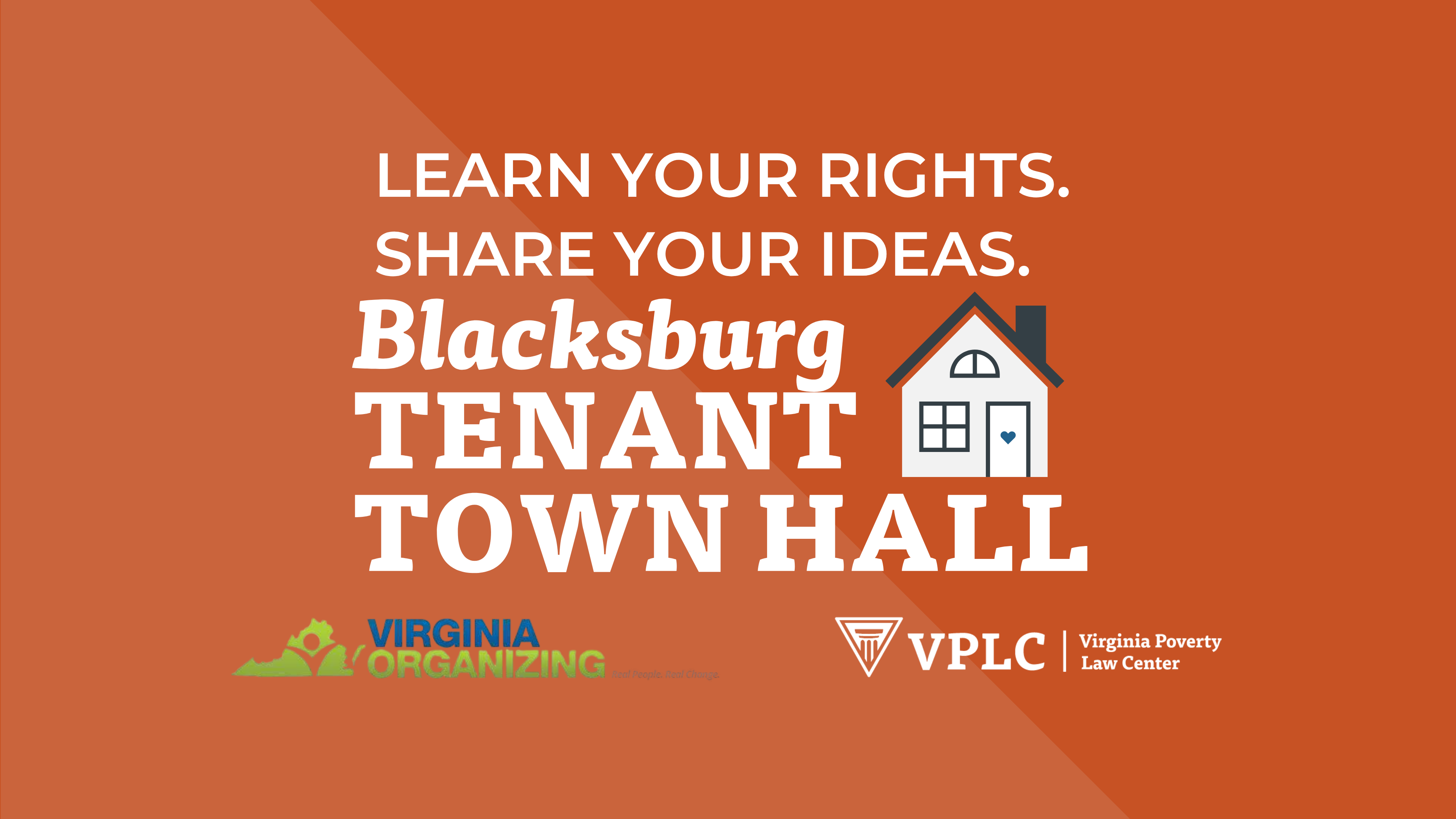 Orange background with bold text: "Learn Your Rights. Share Your Ideas. Blacksburg Tenant Town Hall." Includes a house icon and org logos for Virginia Organizing and Virginia Poverty Law Center.